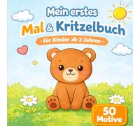 Mein erstes Mal & Kritzelbuch: 50 Motive für Kinder zum Ausmalen ab 2 Jahren