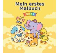 Mein erstes Malbuch: 30 süße Tiere & erste Dinge zum Ausmalen | Dickes Malbuch für Kleinkinder ab 1 Jahr (Meine ersten Malbücher)