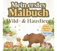 Mein erstes Malbuch - 51 Tiere zum Malen & Lernen: Fördert Sprache, Wissen & Motorik ab 1 Jahr
