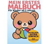 Mein erstes Malbuch ab 2 Jahren: Extra einfache und große Bilder für Kleinkinder | Fördert Feinmotorik und Kreativität | 40 liebevolle Motive für Jungen und Mädchen