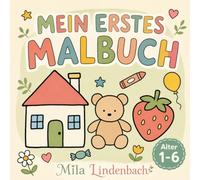 Mein Erstes Malbuch Alltagsgegenstände: Über 50 einfache Alltagsmotive, Früchte & Gemüse zum Ausmalen | Großes Malbuch für Kleinkinder von 1-6 Jahren