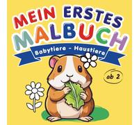 Mein erstes Malbuch - Babytiere: Haustiere ab 2 Jahren: Große Motive, extra dicke Linien für kleine Hände