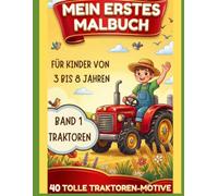 Mein Erstes Malbuch: Band 1 - Tracktoren