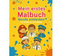 Mein erstes Malbuch - Berufe entdecken: für Kinder von 3-6 Jahren