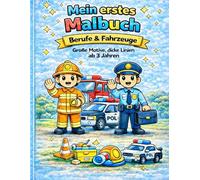 Mein erstes Malbuch - Berufe & Fahrzeuge: Große Motive, dicke Linien - ab 3 Jahren