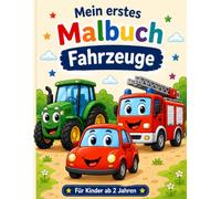 Mein erstes Malbuch Fahrzeuge: 20 große Fahrzeuge zum Ausmalen - für Kinder ab 2 Jahren