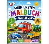 Mein erstes Malbuch - Fahrzeuge: Für kleine Künstler ab 2 Jahren - Einfache Motive mit dicken Linien
