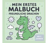 Mein erstes Malbuch - Freundliche Drachen: 36 große Ausmalbilder für Kinder ab 2 Jahren