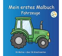 Mein erstes Malbuch für Kleinkinder ab 1 Jahr - Einfache Fahrzeuge zum Ausmalen: 36 Einfache Motive mit dicken Linien - Autos, Bagger, Traktoren & ... 1-3 Jahre | Frühkindliche Förderung