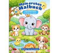 Mein erstes Malbuch: Große einfache Motive für Kinder ab 2 Jahren | Niedliche Tiere zum Ausmalen