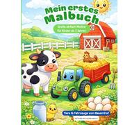 Mein erstes Malbuch: Große einfache Motive für Kinder ab 2 Jahren | Tiere & Fahrzeuge vom Bauernhof