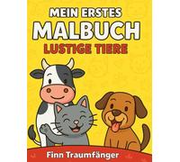 MEIN ERSTES MALBUCH: LUSTIGE TIERE