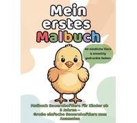 Mein erstes Malbuch: Malbuch Bauernhoftiere für Kinder ab 3 Jahren - Große einfache Bauernhoftiere zum Ausmalen