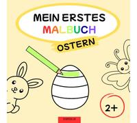 Mein erstes Malbuch - Ostern (Mein erstes Malbuch Serie - Tiere, Fahrzeuge & mehr)