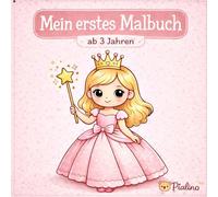 Mein erstes Malbuch - Prinzessinnen für Kinder ab 3 Jahren: Große einfache Motive | Perfekt für kleine Mädchen | Fördert Kreativität & Feinmotorik (Pialinos Malspaß)