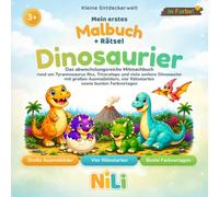 Mein erstes Malbuch + Rätsel Dinosaurier: Das abwechslungsreiche Mitmachbuch rund um Tyrannosaurus Rex, Triceratops und viele weitere Dinosaurier mit ... vier Rätselarten sowie bunten Farbvorlagen