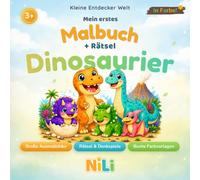 Mein erstes Malbuch + Rätsel: Dinosaurier: Große Ausmalbilder, spannende Suchspiele und 4 kreative Rätselarten mit bunten Farbvorlagen für kleine Dino-Fans von 3-6 Jahren (Kleine Entdecker Welt)