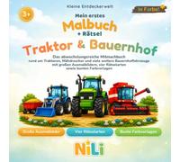 Mein erstes Malbuch + Rätsel Traktor & Bauernhof: Das abwechslungsreiche Mitmachbuch rund um Traktoren, Mähdrescher und viele weitere ... vier Rätselarten sowie bunten Farbvorlagen