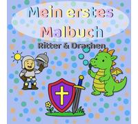 Mein erstes Malbuch - Ritter & Drachen: Einfache Ausmalbilder für Kinder ab 2 Jahren - mutige Ritter und lustige Drachen mit dicken Linien