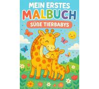 Mein erstes Malbuch - Tierbabys: Ausmalbuch für Jungs und Mädchen ab 3 Jahren