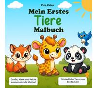 Mein erstes Malbuch: Tiere: 40 einfache und niedliche Tiermotive zum Ausmalen für kleine Künstler