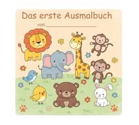 Mein erstes Malbuch: Tierischer Malspaß für kleine Hände: Das ideale erste Ausmalbuch mit großen Motiven für Jungen & Mädchen (Meine Malbücher)