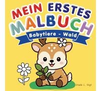 Mein erstes Malbuch: Wald: Malbuch ab 2 Jahren für Mädchen & Jungen. Mit extra dicken Linien, süßen Bauernhof-Tieren und großen Ausmalflächen zur Förderung der Feinmotorik