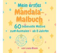 Mein erstes Mandala-Malbuch: 60 liebevolle Motive zum Ausmalen - ab 3 Jahren