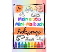Mein erstes Mini-Malbuch - ab 1 Jahr: Fahrzeuge