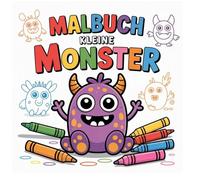 Mein Erstes Monster-Malbuch - 50 Herzige und lustige Monster zum Ausmalen