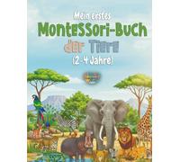 Mein erstes Montessori-Buch der Tiere: Ein naturgetreues Suchbuch - Tiere in ihrem Zuhause (2-4 Jahre)