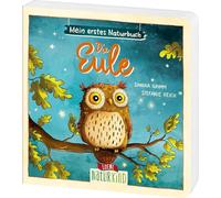 Mein erstes Naturbuch - Die Eule: Liebevolles Pappbilderbuch über die heimische Tierwelt und ihre Lebensräume ab 2 Jahren
