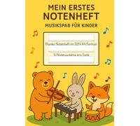 Mein Erstes Notenbuch - Musikspaß für Kinder: Blanko Musikheft für Kinder im DIN A4-Format - Notenheft mit 100 Seiten mit großer Lineatur | 6 ... Klavier, Gitarre, Gesang & kreative Musikidee