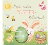 Mein erstes Oster-Kritzelbuch: Ausmalvergnügen rund um den Osterhasen - für kleine Künstler ab 2 Jahren