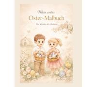 Mein erstes Oster-Malbuch: Für Kinder ab 4 Jahren - 25 große Motive zum Ausmalen | Einseitig bedruckt | 50 Seiten