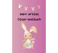 Mein erstes Ostermalbuch: Ostermalbuch