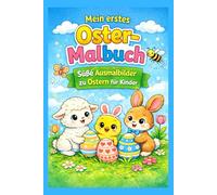 Mein erstes Ostermalbuch: Süße Ausmalbilder zu Ostern für Kinder