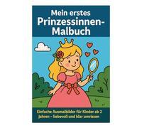 Mein erstes Prinzessinnen-Malbuch: Einfache Ausmalbilder für Kinder ab 2 Jahren - liebevoll und klar umrissen