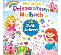 Mein erstes Prinzessinnen-Malbuch: Zauberhafte Prinzessinnen zum Ausmalen - für Kinder ab 2 Jahren mit einfachen Motiven, dicken Linien und viel Malspaß (Meine Ausmalbilder)
