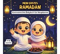 Mein Erstes Ramadan Kontrastreiches Babybuch für Neugeborene 0-12 Monate: Schlichte Schwarz-Weiß-Bilder mit islamischen Motiven, ein perfektes Geschenk für Babys ab der Geburt