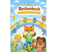 Mein erstes Rechenbuch: Zählen und Rechnen für Vorschulkinder