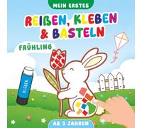 Mein erstes Reißen Kleben Basteln ab 2 Jahren - Frühling: Das kreative Bastelbuch für kleine Künstler, Niedliche Frühlingsmotive zur spielerischen ... (Mein erstes Basteln ab 2 Jahren)