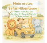 Mein erstes Safari-Abenteuer | ein Ausmalbuch mit Tieren für Kinder ab 3 Jahren: Kindgerechte Ausmalbilder mit dicken Umrisslinien und einfachen Motiven im quadratischen Format (21×21cm)