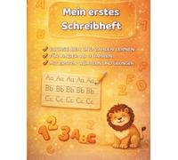 Mein erstes Schreibheft: Spielerisch Schreiben lernen - Buchstaben und Zahlen für Kinder ab 4 Jahren