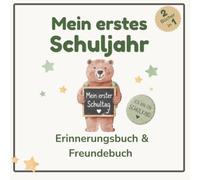 Mein erstes Schuljahr | Erinnerungsbuch & Freundebuch zur Einschulung | Das perfekte Geschenk für Schulanfänger: Erinnerungsbuch & Freundebuch zur ... Wünsche, Erinnerungen und Klassenfreunde