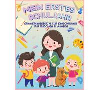 Mein erstes Schuljahr - Erinnerungsbuch zur Einschulung für Mädchen & Jungen | Geschenk zur Einschulung | Schulstart Freundebuch | Endlich Schulkind Ausfüllbuch Grundschule