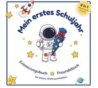 Mein erstes Schuljahr - Für kleine Abenteurer: Das Erinnerungsbuch und Freundebuch zum Ausfüllen | Vom ersten Schultag bis zum Ende der 1. Klasse | ... | Ein persönliches Geschenk zur Einschulung