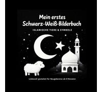 Mein erstes Schwarz-Weiß-Bilderbuch: Islamische Tiere & Symbole