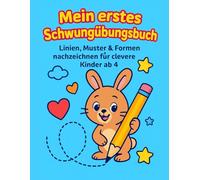 Mein erstes Schwungübungsbuch ab 4 Jahren: Linien, Muster & Formen nachzeichnen | fördert Feinmotorik, Konzentration & Schreibvorbereitung für Kindergarten & Vorschule