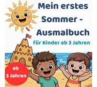 Mein erstes Sommer-Ausmalbuch für Kinder ab 3 Jahren